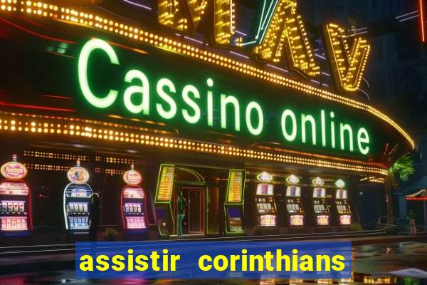 assistir corinthians x palmeiras ao vivo futemax